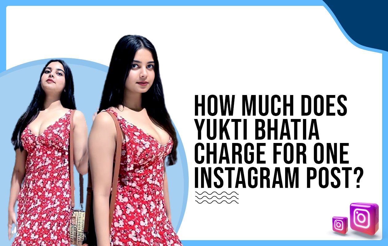 How much does Yukti Bhatia charge for One Instagram Post?