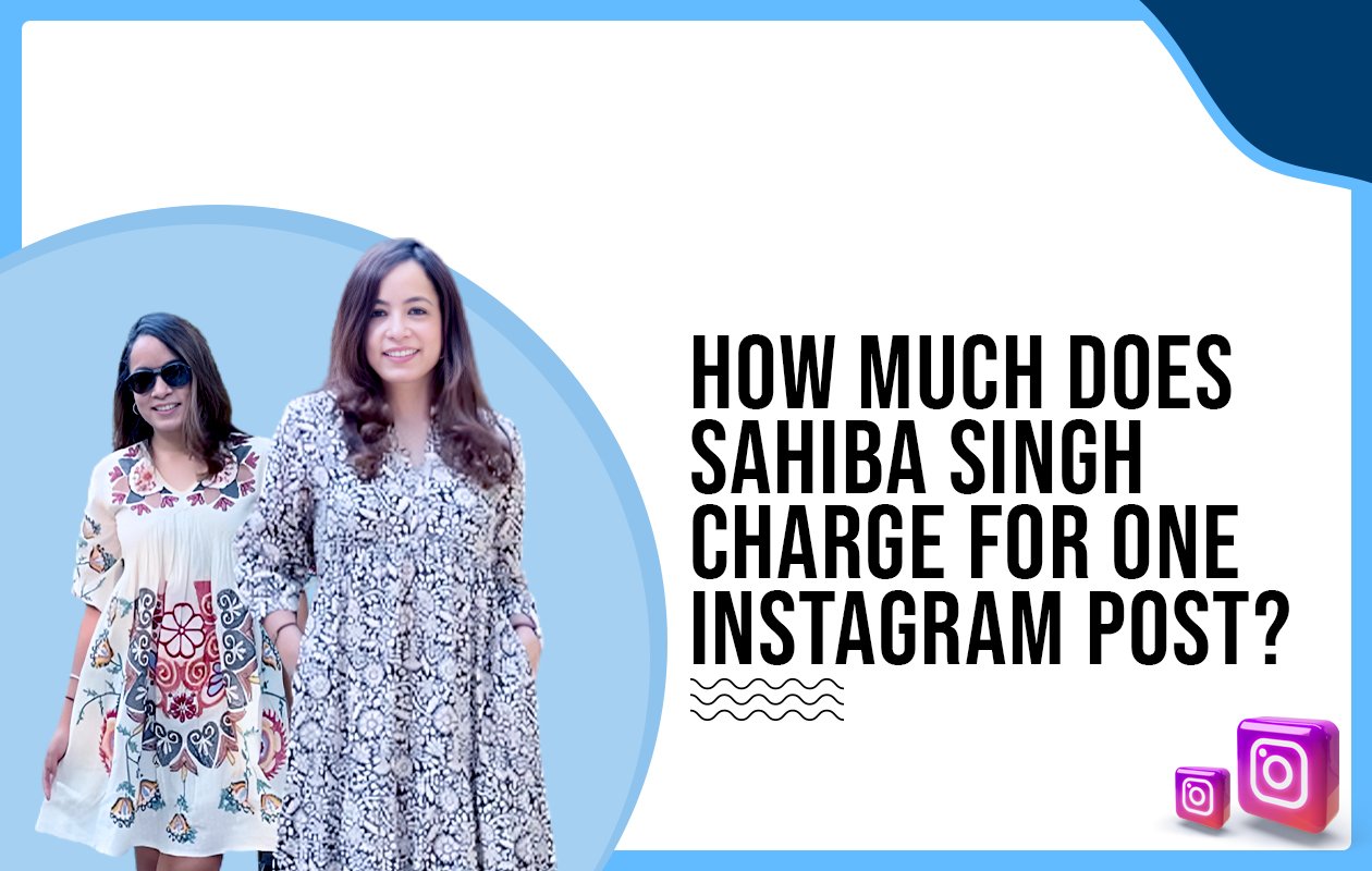 Idiotic Media | How much does Sahiba Singh charge for One Instagram Post?