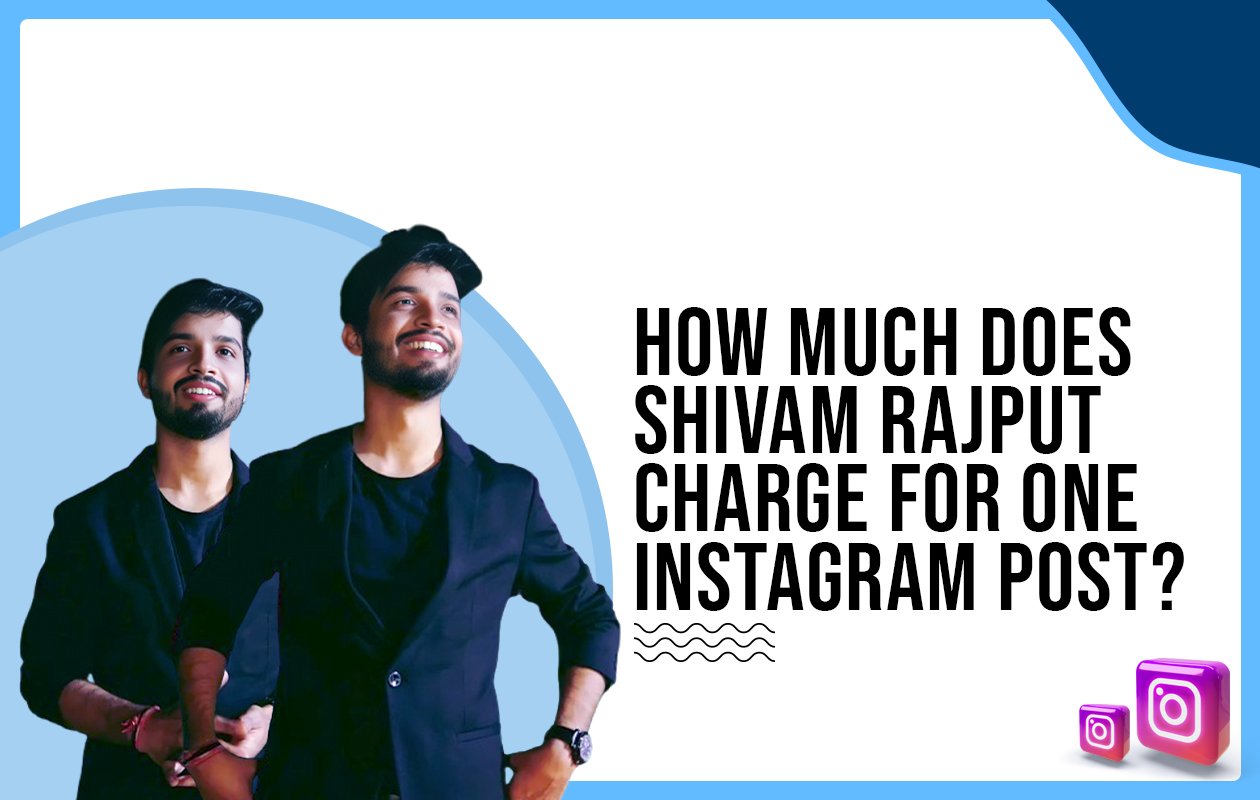Idiotic Media | How much does Shivamsingh Rajput charge for One Instagram Post?