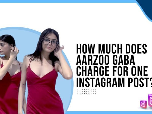 Idiotic Media | How much does Aarzoo Gaba charge for one Instagram post?