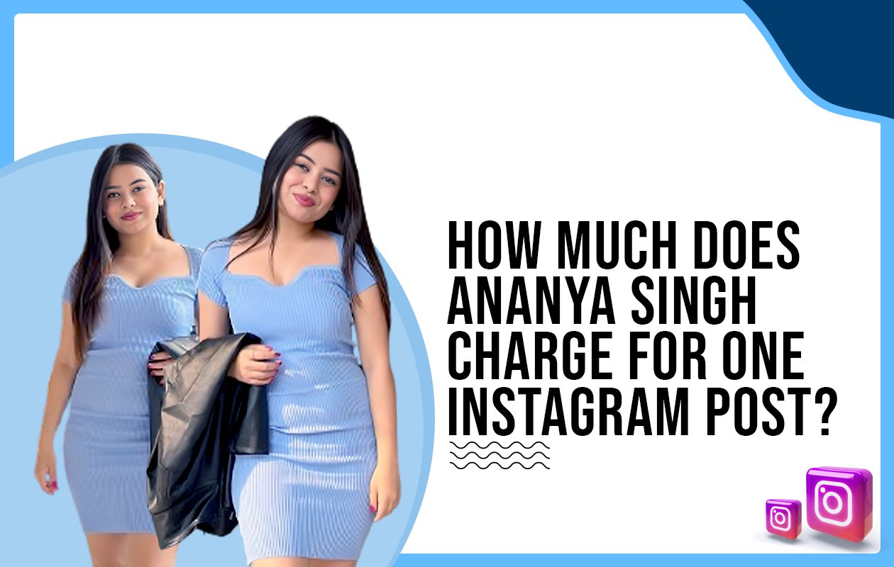 Idiotic Media | How much does Ananya Singh charge for One Instagram Post?