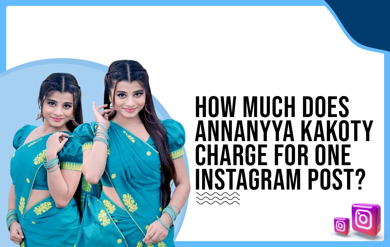 Idiotic Media | How much does Annanyya Kakoty  charge for One Instagram Post?