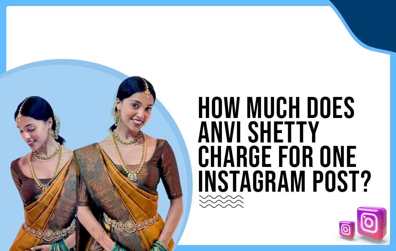 Idiotic Media | How much does Anvi Shetty charge for one Instagram post?