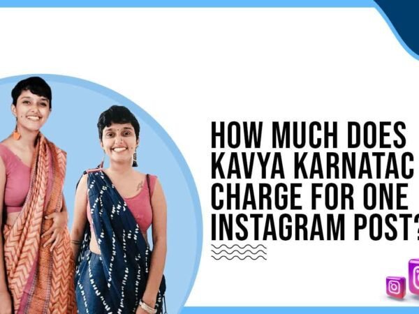 Idiotic Media | How much does Kavya Karnatac charge for One Instagram Post?