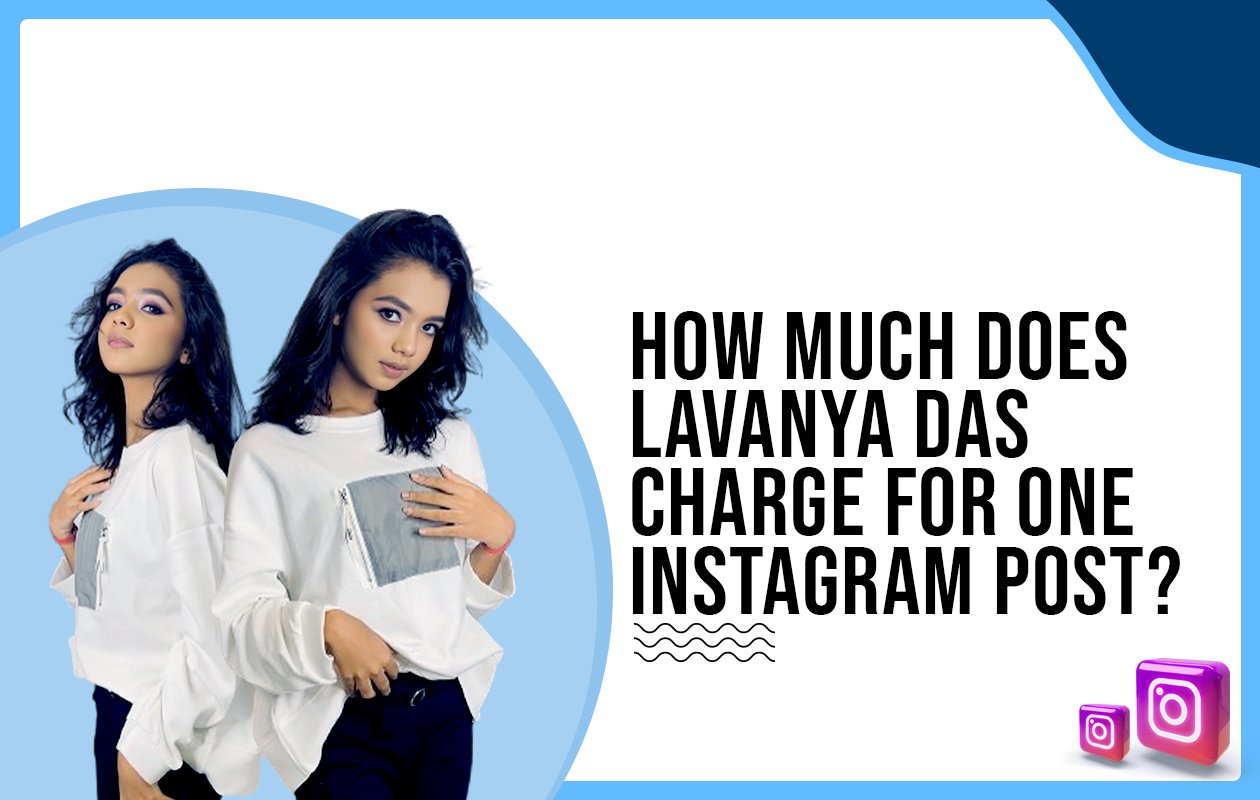 Idiotic Media | How much does Lavanya Das charge for One Instagram Post?