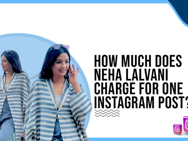 Idiotic Media | How much does Neha Lalwani charge for One Instagram Post?