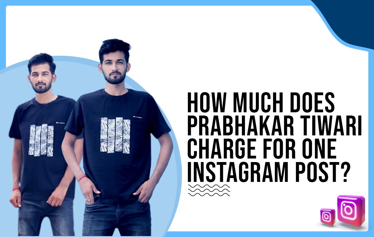 Idiotic Media | How much does Prabhakar Tiwari charge for One Instagram Post?