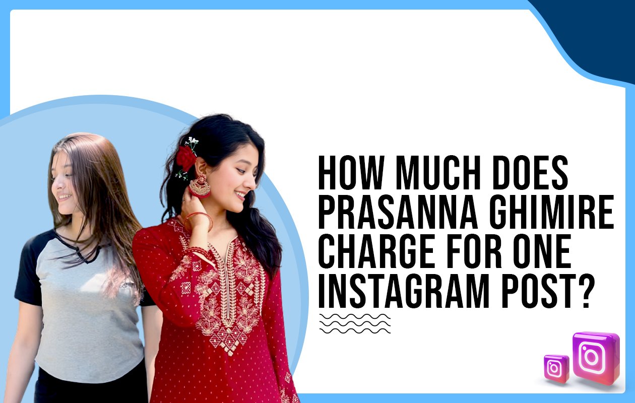 Idiotic Media | How much does Prasanna Ghimire charge for one Instagram post?