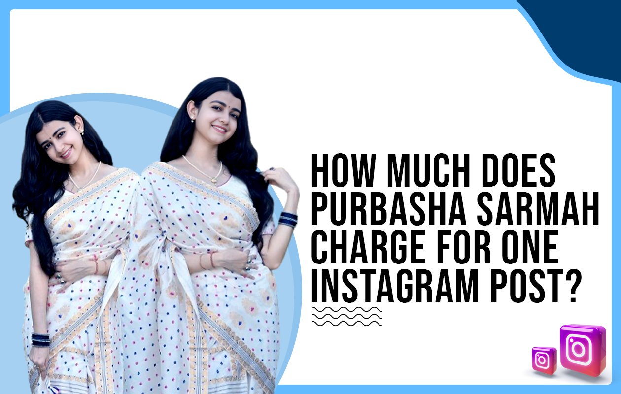 Idiotic Media | How much does Purbasha Sarmah charge for One Instagram Post?