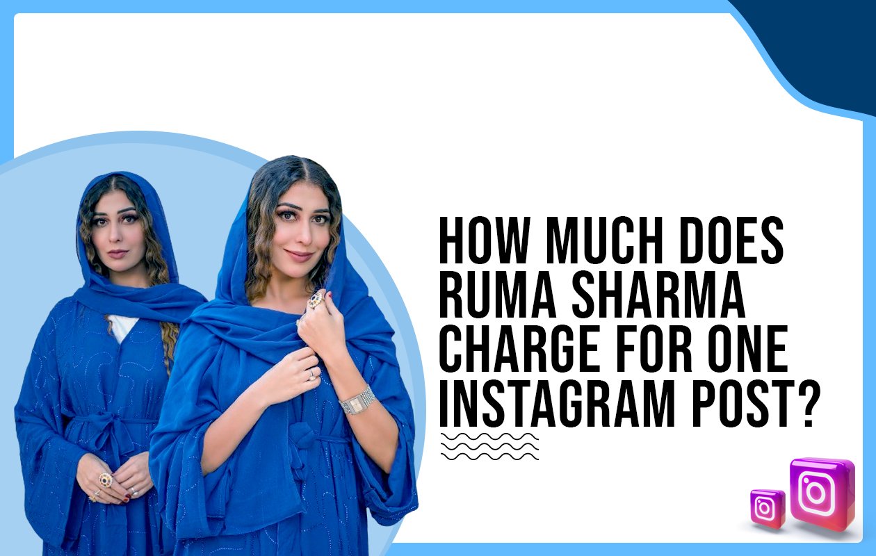 Idiotic Media | How much does  Ruma Sharma charge for One Instagram Post?
