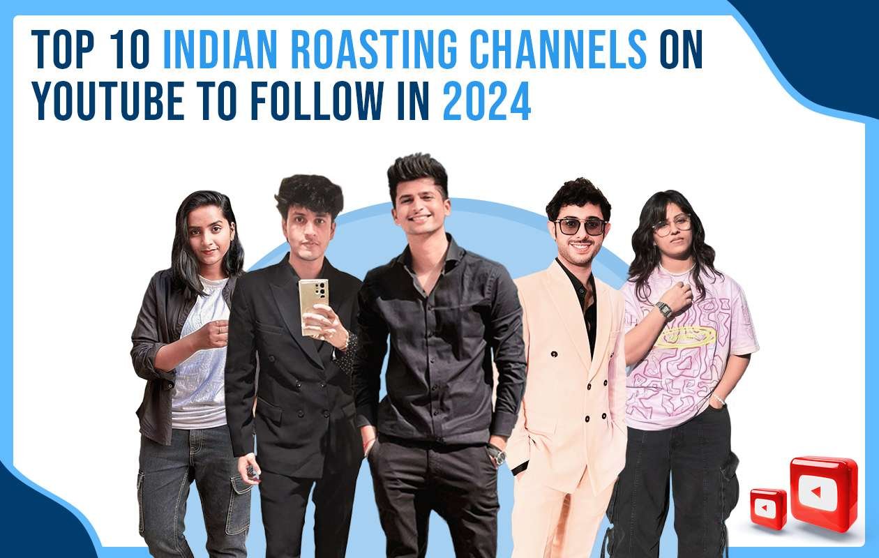 Top 10 Indian Roasting Channels on YouTube to Follow in 2024