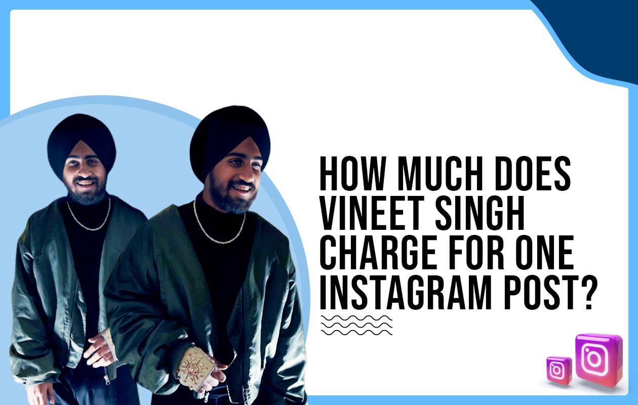 Idiotic Media | How much does Vineet Singh charge for one Instagram post?