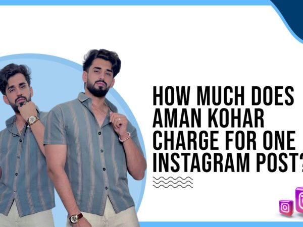 Idiotic Media | How much does Aman Kohar charge for one Instagram post?