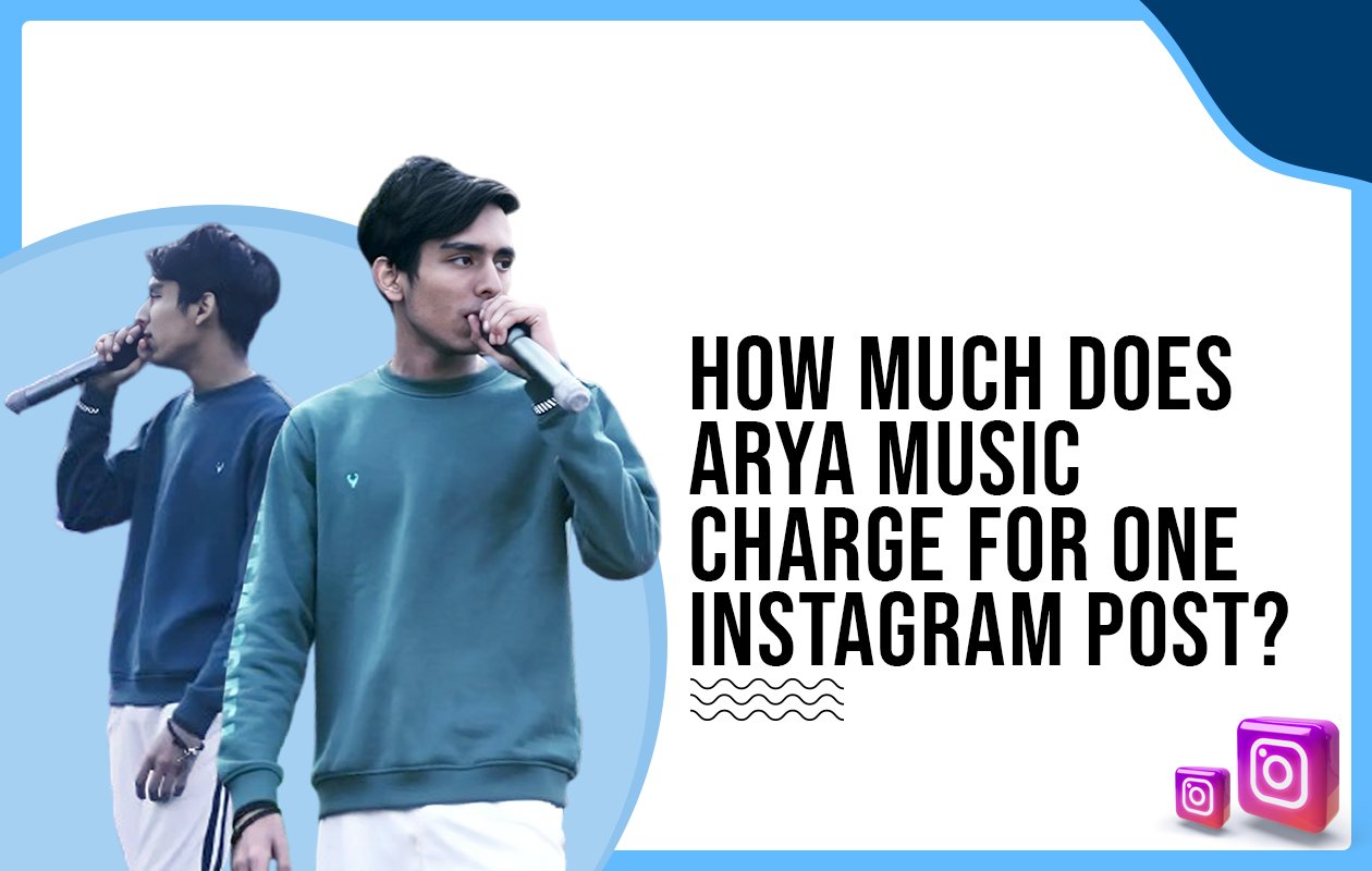 Idiotic Media | How much does Arya Music charge for one Instagram post?