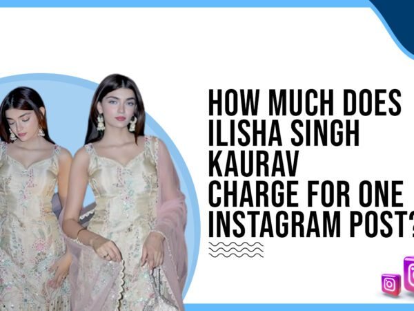Idiotic Media | How much does Ilisha Singh Kaurav charge for one Instagram post?