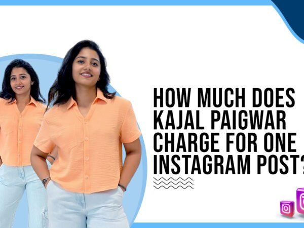 Idiotic Media | How much does Kajal Paigwar charge for one Instagram post?