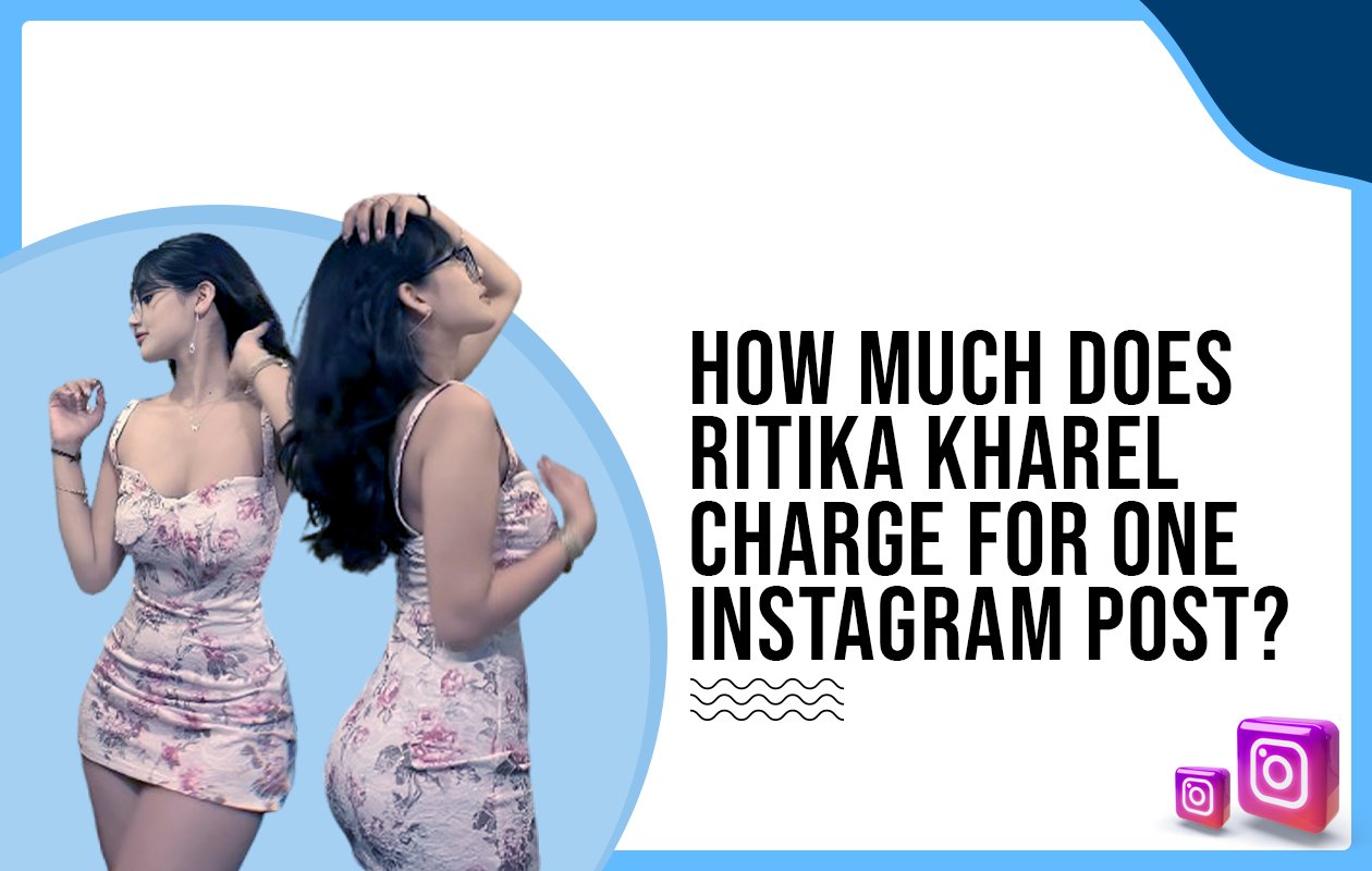 Idiotic Media | How much does Ritika Kharel charge for one Instagram post? Idiotic Media | How much does Ritika Kharel charge for one Instagram post?
