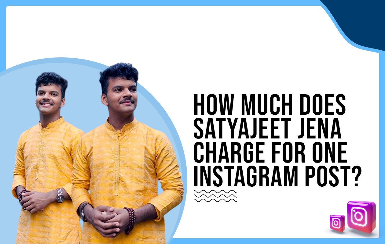 Idiotic Media | How much does Satyajeet Jena charge for one Instagram post?