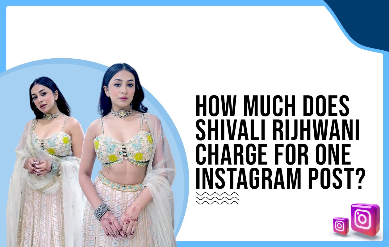 Idiotic Media | How much does Shivali Rijhwani charge for one Instagram post?