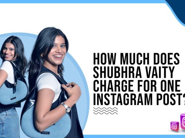 Idiotic Media | How much does Shubhra Vaity charge for one Instagram post?