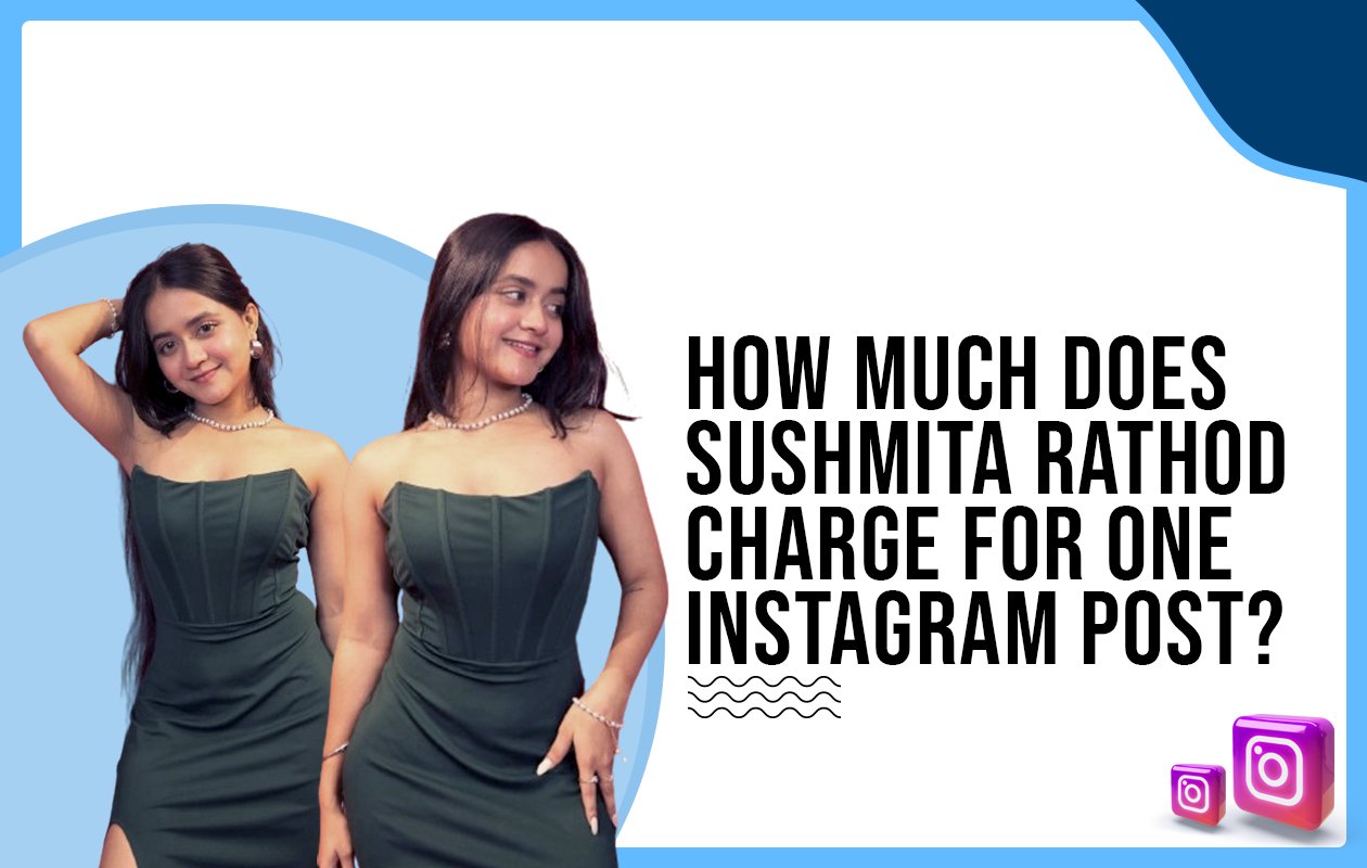 Idiotic Media | How much does Sushmita Rathod charge for one Instagram post?