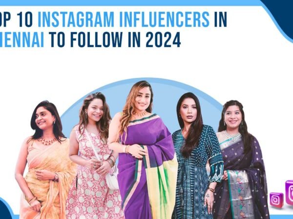 Idiotic Media | Top 10 Instagram Influencers in Chennai to Follow in 2024