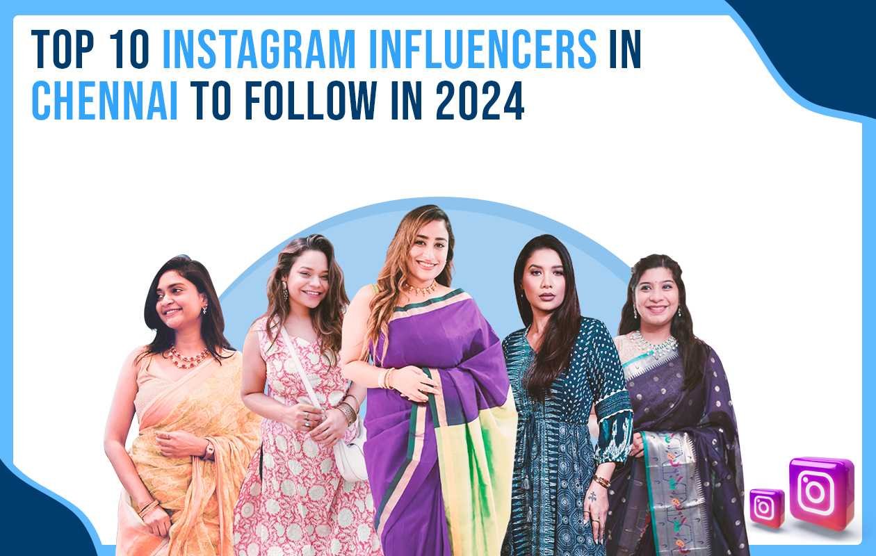 Idiotic Media | Top 10 Instagram Influencers in Chennai to Follow in 2024