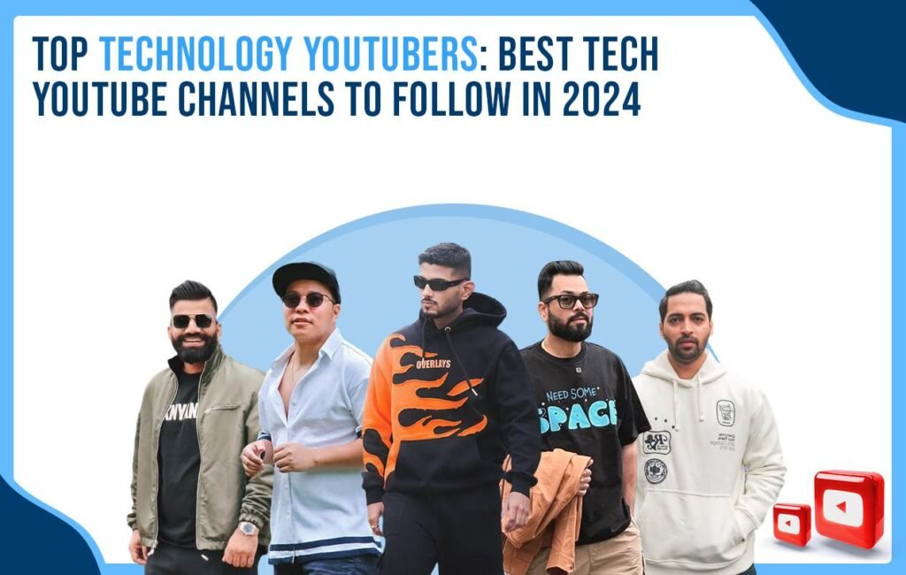 Top Technology YouTubers Best Tech YouTube Channels to Follow in 2024