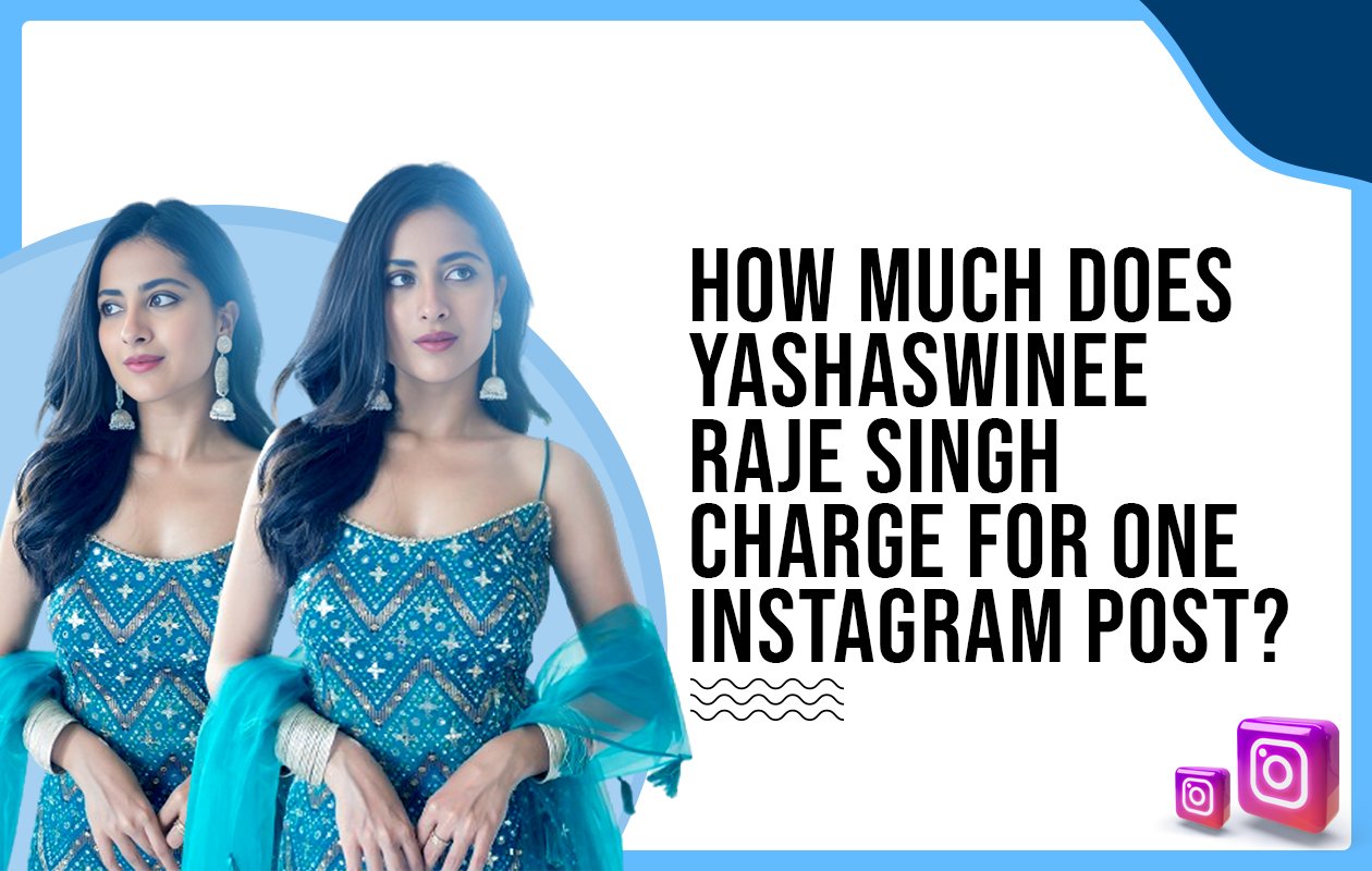 Idiotic Media | How much does Yashaswinee Raje Singh charge for one Instagram post?