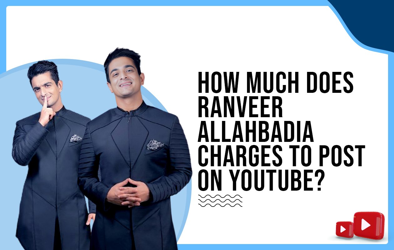 Idiotic Media | How much does Ranveer Allahbadia charges to post on Youtube ?