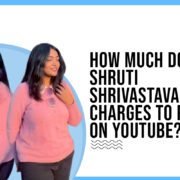 Idiotic Media | How much does Shruti Arjun Anand charges to post on Youtube ?