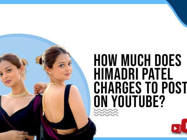 Idiotic Media | How much does Himadri Patel charge to post on YouTube?