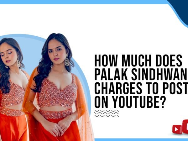 Idiotic Media | How much does Palak Sindhwani charge to post on YouTube?