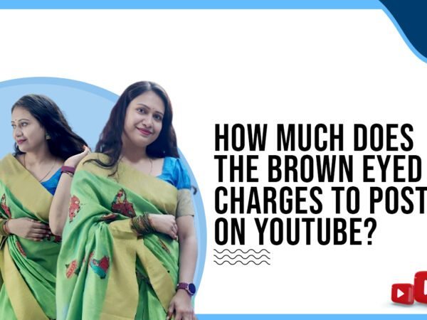 Idiotic Media | How much does The Brown Eyed charge to post on YouTube?