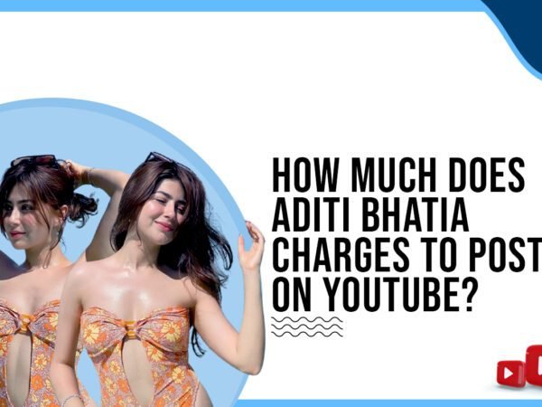 Idiotic Media | How much does Aditi Bhatia charge to post on YouTube?