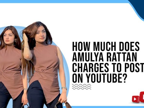 Idiotic Media | How much does Amulya Rattan charge to post on YouTube?