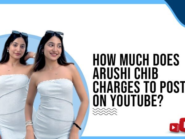 Idiotic Media | How much does Arushi Chib charge to post on YouTube? 