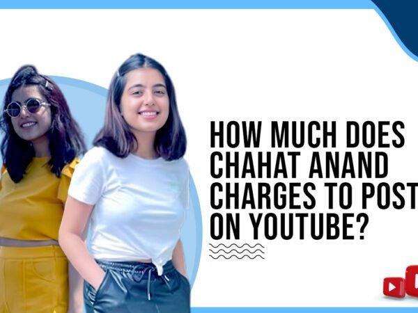 Idiotic Media | How much does Chahat Anand charge to post on YouTube?