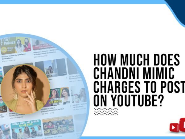 Idiotic Media | How much does Chandni Mimic charge to post on YouTube?