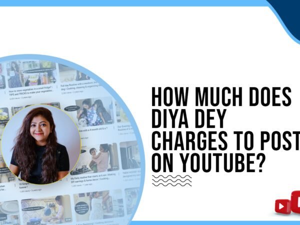 Idiotic Media | How much does Diya Dey charge to post on YouTube?