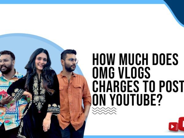 Idiotic Media | How much does OMG Vlogs charge to post on YouTube? 