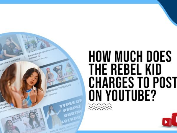 Idiotic Media | How much does The Rebel Kid charge to post on YouTube?