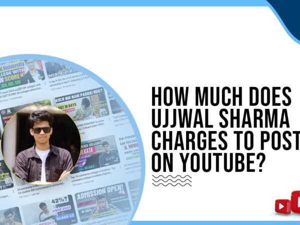 Idiotic Media | How much does Ujjwal Sharma charge to post on YouTube?