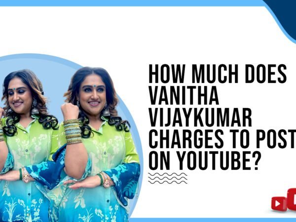 Idiotic Media | How much does Vanitha Vijaykumar charge to post on YouTube?