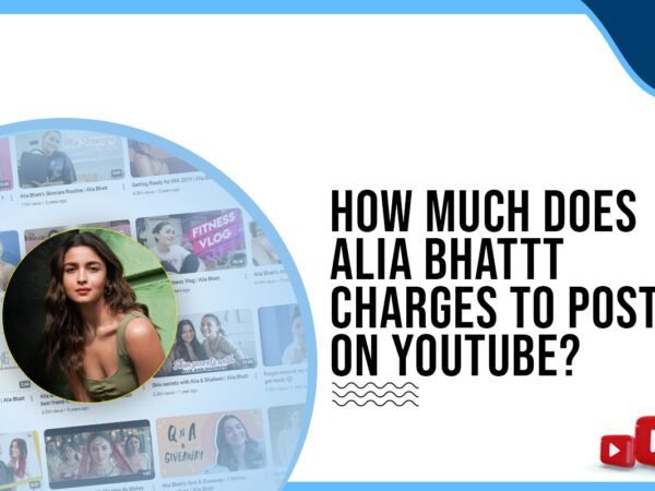 Idiotic Media | How much does Alia Bhatt charge to post on YouTube?