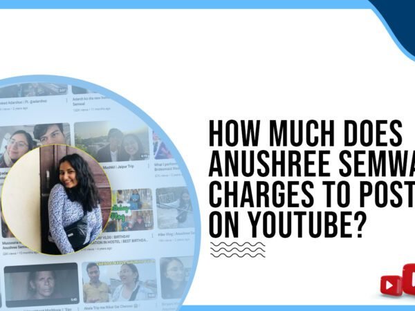 Idiotic Media | How much does Anushree Semwal charge to post on YouTube?