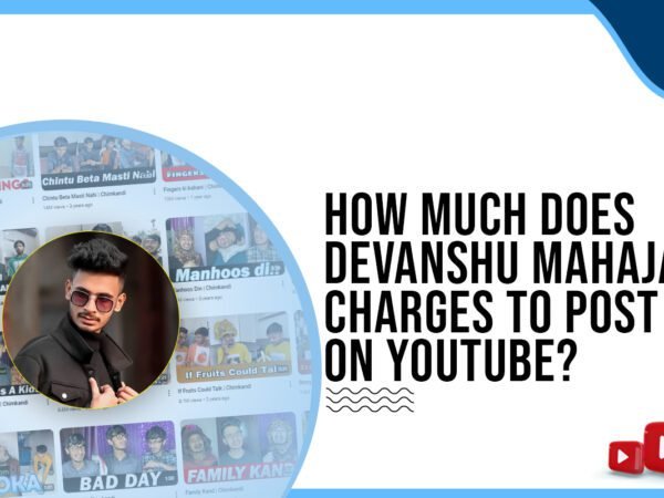 Idiotic Media | How much does Devanshu Mahajan charge to post on YouTube?