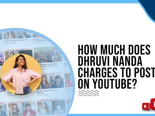 Idiotic Media | How much does Dhruvi Nanda charge to post on YouTube?