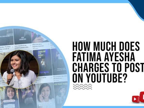 Idiotic Media | How much does Fatima Ayesha charge to post on YouTube?