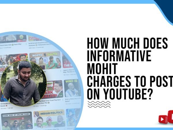 Idiotic Media | How much does Informative Mohit charge to post on YouTube?